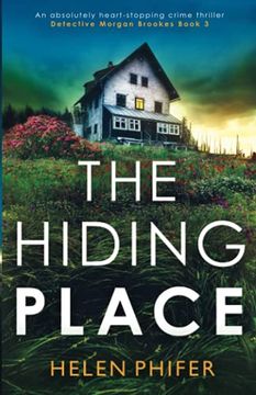 portada The Hiding Place: An Absolutely Heart-Stopping Crime Thriller: 3 (Detective Morgan Brookes) (en Inglés)
