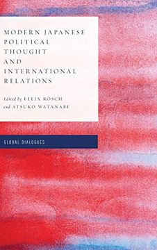 portada Modern Japanese Political Thought and International Relations (Global Dialogues: Developing Non-Eurocentric ir and Ipe) (en Inglés)