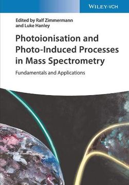 portada Photoionisation and Photo-Induced Processes in Mass Spectrometry: Fundamentals and Applications (en Inglés)
