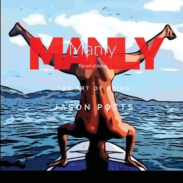 portada Manly: The art of being (en Inglés)