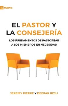 portada El Pastor y la Consejeria (The Pastor and Counseling) - 9Marks: The Basics of Shepherding Members in Need