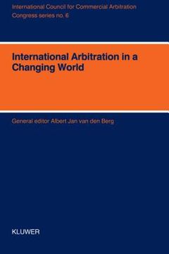 portada International Arbitration in a Changing World - Xith International Arbitration Conference: Xith International Arbitration Conference (en Inglés)
