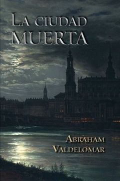 portada La Ciudad Muerta (in Spanish)