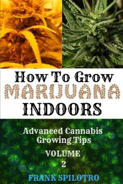 portada How to Grow Marijuana Indoors: Advanced Cannabis Growing Tips (2) (in English)