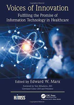 portada Voices of Innovation: Fulfilling the Promise of Information Technology in Healthcare (Himss Book Series) (in English)
