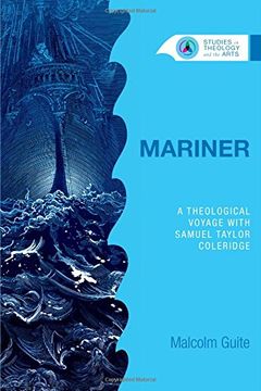 portada Mariner: A Theological Voyage with Samuel Taylor Coleridge (Studies in Theology and the Arts)