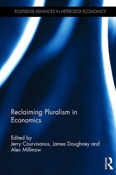 portada Reclaiming Pluralism in Economics: Essays in Honour of John E. King (en Inglés)