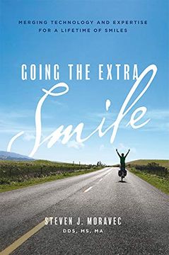 portada Going the Extra Smile: Merging Technology and Expertise for a Lifetime of Smiles (in English)