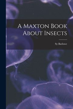 portada A Maxton Book About Insects (en Inglés)