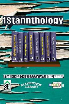 portada 1Stannthology: Stannington Library Writers Group (in English)
