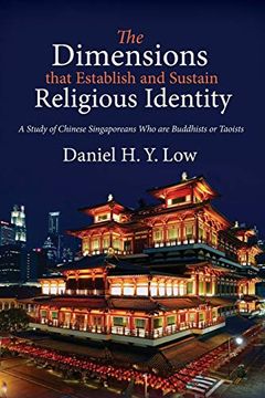 portada The Dimensions That Establish and Sustain Religious Identity: A Study of Chinese Singaporeans who are Buddhists or Taoists 