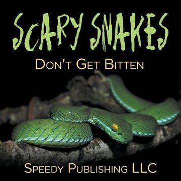portada Scary Snakes - Don't Get Bitten (en Inglés)