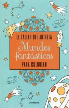 portada El Taller del Artista Mundos Fantasticos (in Spanish)
