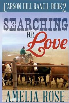 portada Searching for Love: Carson Hill Ranch Series: Book 2 (en Inglés)