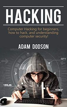 portada Hacking: Computer Hacking for Beginners, how to Hack, and Understanding Computer Security! (en Inglés)