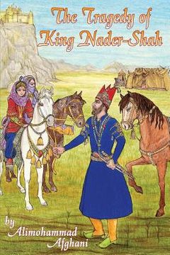 portada Tragedy of King Nader-Shah (en Inglés)