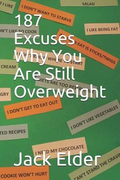 portada 187 Excuses Why You Are Still Overweight (in English)