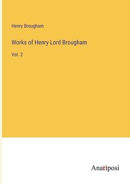 portada Works of Henry Lord Brougham: Vol. 2 (en Inglés)
