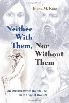 portada Neither With Them nor Without Them: The Russian Writer and the jew in the age of Realism (Judaic Traditions in Literature, Music, and Art) (en Inglés)