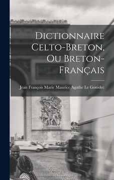 portada Dictionnaire Celto-Breton, Ou Breton-Français (en Francés)