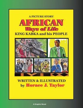 AFRICAN Ways of Life: KING KABKA and his PEOPLE A Picture Story (en Inglés)