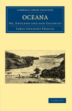 portada Oceana, or, England and her Colonies (Cambridge Library Collection - History of Oceania) (en Inglés)