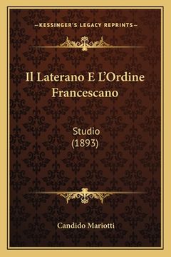 portada Il Laterano E L'Ordine Francescano: Studio (1893) (in Italian)