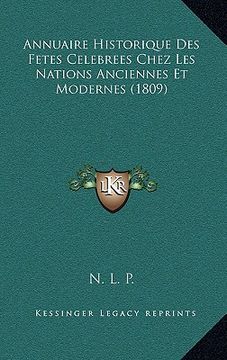 portada Annuaire Historique Des Fetes Celebrees Chez Les Nations Anciennes Et Modernes (1809) (in French)