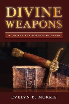 portada Divine Weapons: To Defeat The Schemes of Satan (en Inglés)