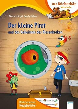 portada Der Kleine Pirat und das Geheimnis des Riesenkraken: Der Bücherbär: Vorschule. Bilder Ersetzen Namenwörter (in German)