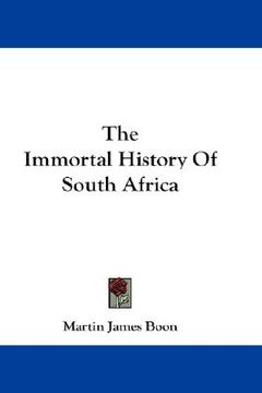 portada the immortal history of south africa (en Inglés)