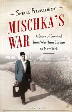 portada Mischka's War: A Story of Survival from War-Torn Europe to New York (en Inglés)