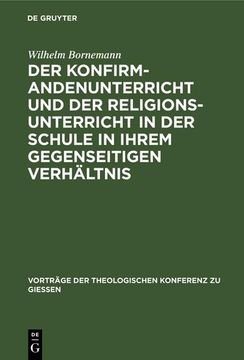 portada Der Konfirmandenunterricht und der Religionsunterricht in der Schule in Ihrem Gegenseitigen Verhältnis (en Alemán)