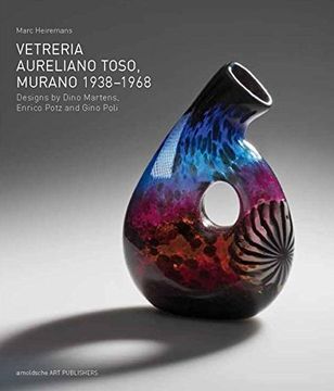 portada Vetreria Aureliano Toso: Murano 1938 - 1968 (en Inglés)
