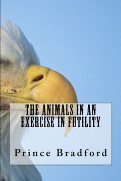 portada The Animals In An Exercise In Futility (The animal series) (Volume 3)