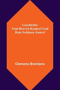 portada Geschichte vom braven Kasperl und dem schönen Annerl (en Alemán)