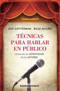 portada Técnicas Para Hablar en Público: Utilizando las Estrategias de los Actores (in Spanish)