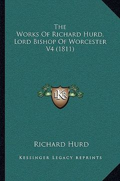 portada the works of richard hurd, lord bishop of worcester v4 (1811) (in English)