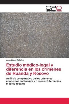 portada Estudio Médico-Legal y Diferencia en los Crímenes de Ruanda y Kosovo
