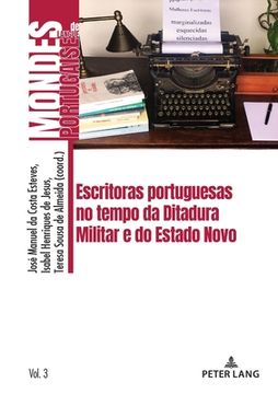 portada Escritoras portuguesas no tempo da Ditadura Militar e do Estado Novo (in Portuguese)
