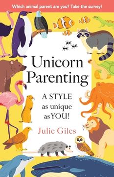 portada Unicorn Parenting: A STYLE As Unique As You! (en Inglés)