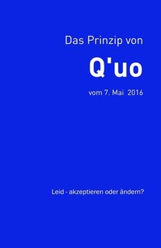 portada Das Prinzip von Q'uo (7. Mai 2016): Leid - akzeptieren oder ändern? (en Alemán)
