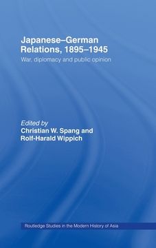 portada japanese- german relations, 18-95-1945: war and diplomacy (in English)