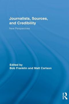 portada journalists, sources, and credibility: new perspectives (in English)