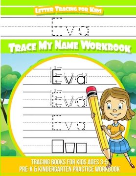 portada Eva Letter Tracing for Kids Trace my Name Workbook: Tracing Books for Kids Ages 3 - 5 Pre-K & Kindergarten Practice Workbook (en Inglés)