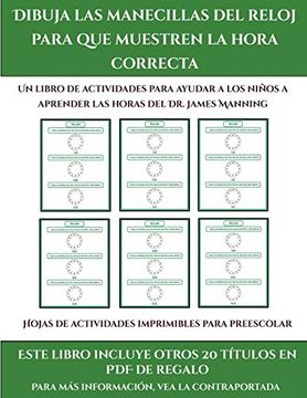 portada Hojas de Actividades Imprimibles Para Preescolar (Dibuja las Manecillas del Reloj Para que Muestren la Hora Correcta): Este Libro Contiene 30 Fichas.   A Todo Color Para Ninos de 5 a 6 Anos