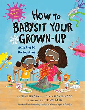 portada How to Babysit Your Grown-Up: Activities to do Together (How to Series) (en Inglés)
