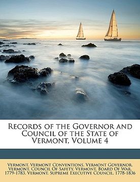 portada records of the governor and council of the state of vermont, volume 4