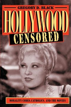 portada Hollywood Censored Paperback: Morality Codes, Catholics, and the Movies (Cambridge Studies in the History of Mass Communication) (en Inglés)