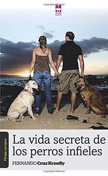 portada La Vida Secreta de los Perros Infieles (in Spanish)